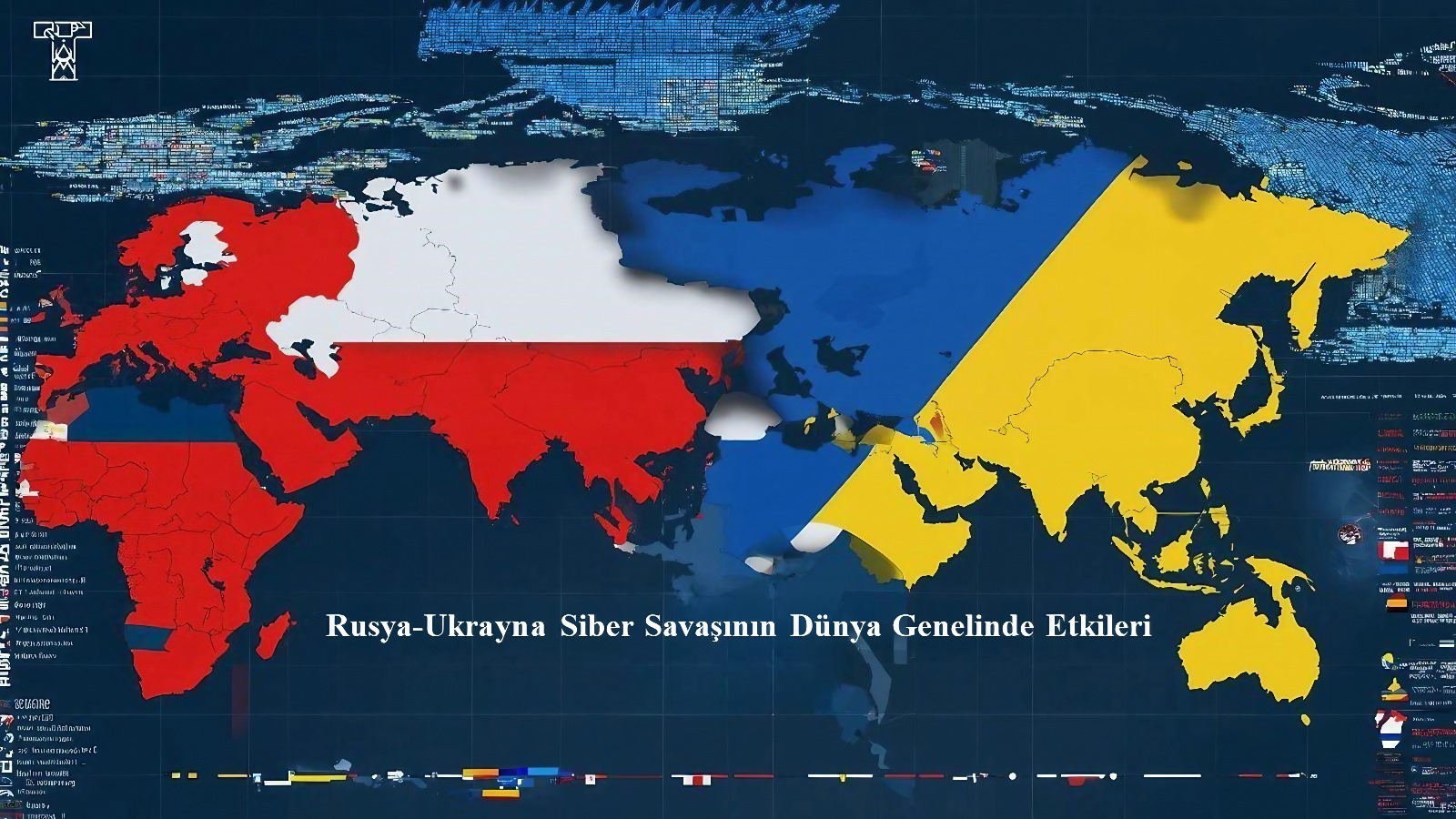 Rusya-Ukrayna Siber Savaşının Dünya Genelinde Etkileri
