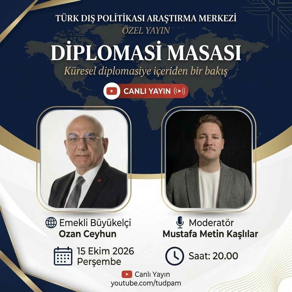 TUDPAM Diplomasi Masası’nın İlk Konuğu Büyükelçi (E.) Ozan Ceyhun Oldu